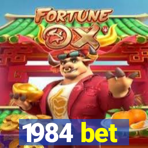 1984 bet